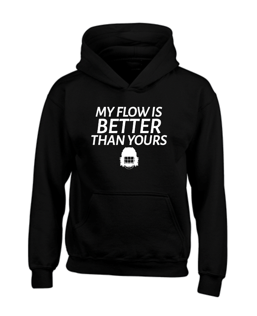 My Flow Is Better Than Yours Youth Hoodie